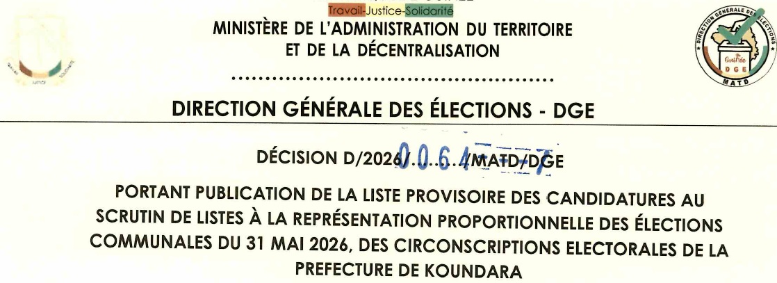 DECISION PORTANT PUBLICATION DE LA LISTE PROVISOIRE DES CANDIDATURES AUX ÉLECTIONS COMMUNALES DU 31 MAI 2026 DANS LA PREFECTURE DE KOUNDARA