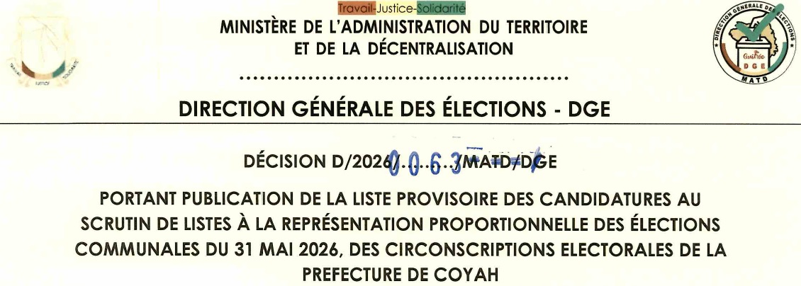 DECISION PORTANT PUBLICATION DE LA LISTE PROVISOIRE DES CANDIDATURES AUX ÉLECTIONS COMMUNALES DU 31 MAI 2026 DANS LA PREFECTURE DE COYAH