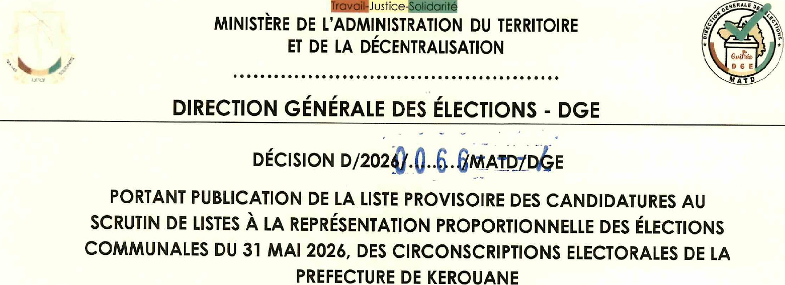 DECISION PORTANT PUBLICATION DE LA LISTE PROVISOIRE DES CANDIDATURES AUX ÉLECTIONS COMMUNALES DU 31 MAI 2026 DANS LA PREFECTURE DE KÉROUANÉ