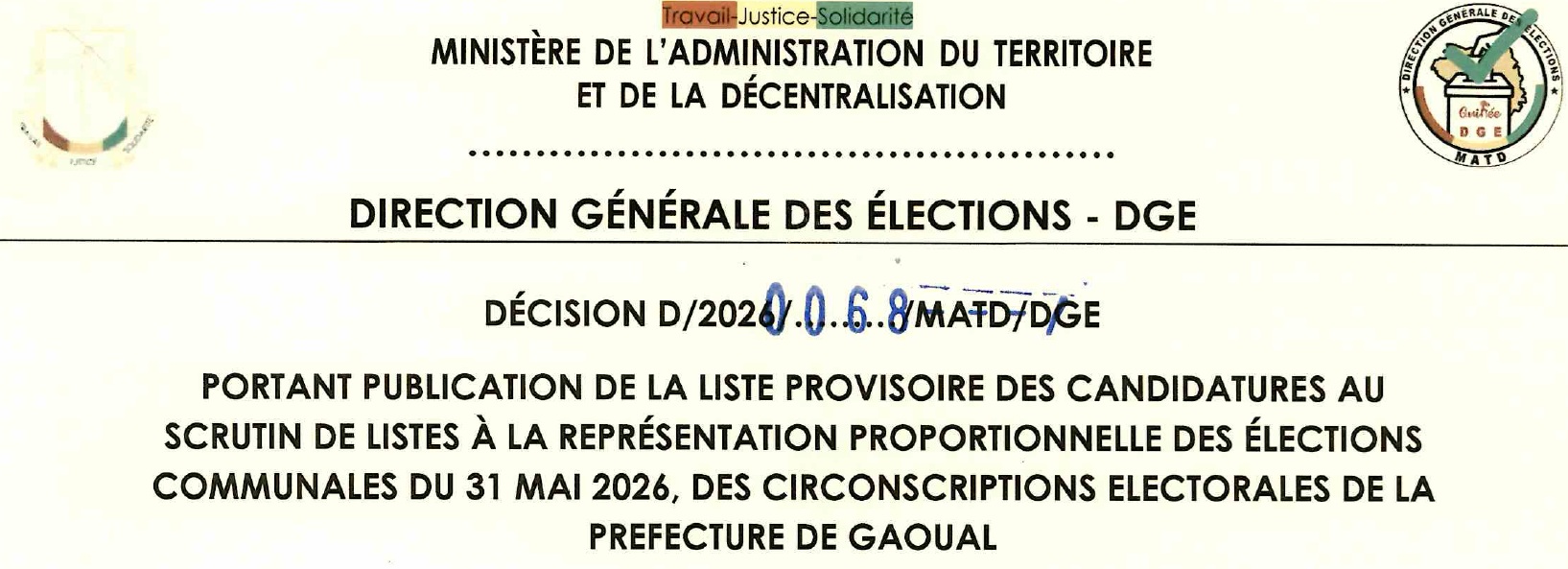 DECISION PORTANT PUBLICATION DE LA LISTE PROVISOIRE DES CANDIDATURES AUX ÉLECTIONS COMMUNALES DU 31 MAI 2026 DANS LA PREFECTURE DE GAOUAL