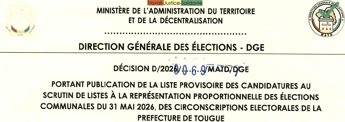 DECISION PORTANT PUBLICATION DE LA LISTE PROVISOIRE DES CANDIDATURES AUX ÉLECTIONS COMMUNALES DU 31 MAI 2026 DANS LA PREFECTURE DE TOUGUE