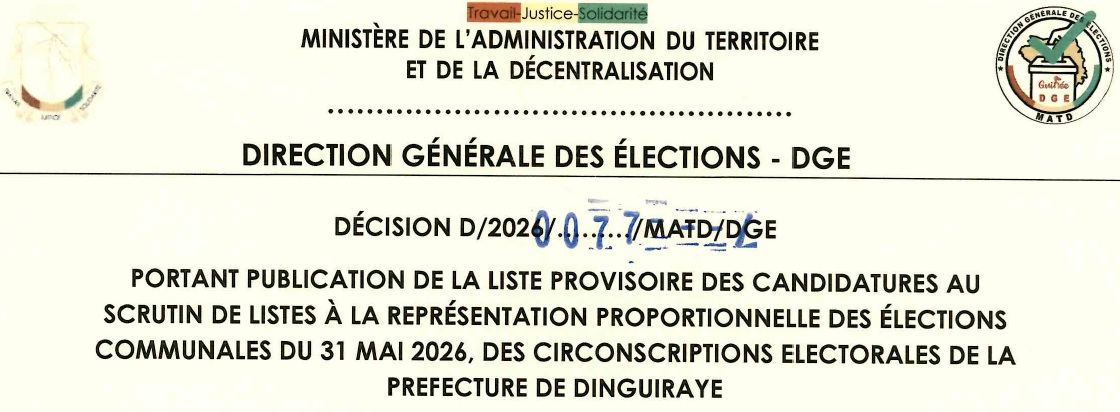 DECISION PORTANT PUBLICATION DE LA LISTE PROVISOIRE DES CANDIDATURES AUX ÉLECTIONS COMMUNALES DU 31 MAI 2026 DANS LA PREFECTURE DE DINGYURAYE