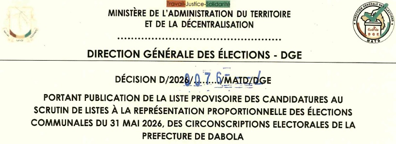 DECISION PORTANT PUBLICATION DE LA LISTE PROVISOIRE DES CANDIDATURES AUX ÉLECTIONS COMMUNALES DU 31 MAI 2026 DANS LA PREFECTURE DE DABOLA