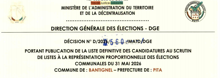 DÉCISION PORTANT PUBLICATION DE LA LISTE DEFINITIVE DES CANDIDATURES AUX ÉLECTIONS COMMUNALES DANS LA COMMUNE DE BANTIGNEL PRÉFECTURE DE PITA 