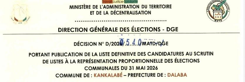 DÉCISION PORTANT PUBLICATION DE LA LISTE DEFINITIVE DES CANDIDATURES AUX ÉLECTIONS COMMUNALES DANS LA COMMUNE DE KANKALABE PRÉFECTURE DALABA