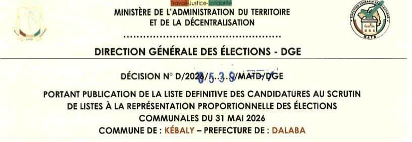 DÉCISION PORTANT PUBLICATION DE LA LISTE DEFINITIVE DES CANDIDATURES AUX ÉLECTIONS COMMUNALES DANS LA COMMUNE DE KEBALY PRÉFECTURE DALABA