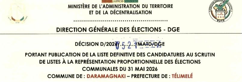 DÉCISION PORTANT PUBLICATION DE LA LISTE DEFINITIVE DES CANDIDATURES AUX ÉLECTIONS COMMUNALES DANS LA COMMUNE DE DARAMAGNAKI PRÉFECTURE TÉLIMELÉ