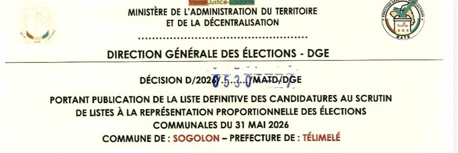 DÉCISION PORTANT PUBLICATION DE LA LISTE DEFINITIVE DES CANDIDATURES AUX ÉLECTIONS COMMUNALES DANS LA COMMUNE DE SOGOLON PRÉFECTURE TELIMELE