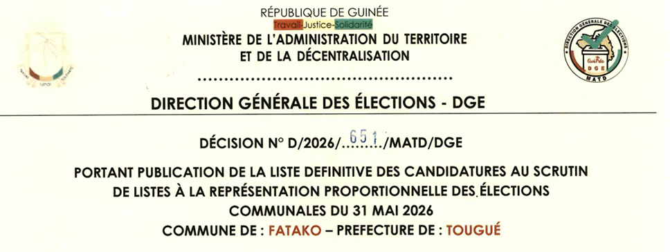 DÉCISION PORTANT PUBLICATION DE LA LISTE DEFINITIVE DES CANDIDATURES AUX ÉLECTIONS COMMUNALES DANS LA COMMUNE DE FATAKO PRÉFECTURE DE TOUGUE
