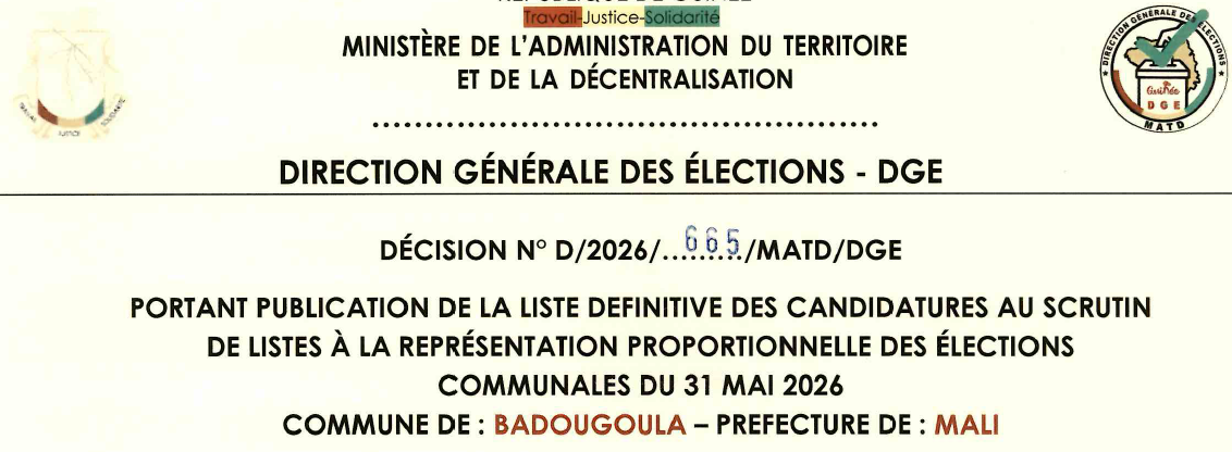 DÉCISION PORTANT PUBLICATION DE LA LISTE DEFINITIVE DES CANDIDATURES AUX ÉLECTIONS COMMUNALES DANS LA COMMUNE DE BADOUGOULA PRÉFECTURE DE MALI