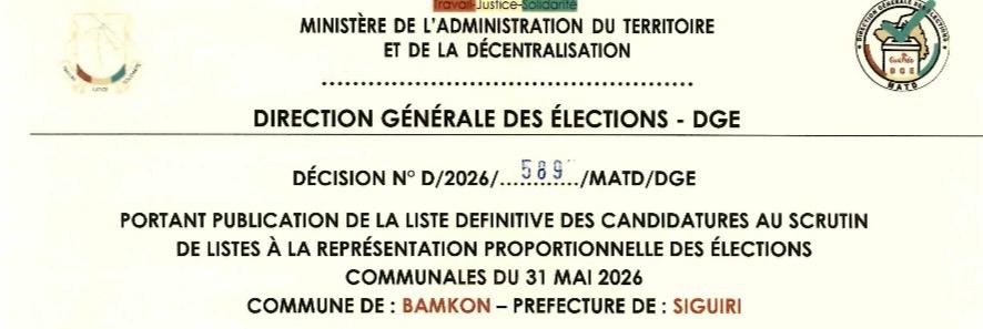 DÉCISION PORTANT PUBLICATION DE LA LISTE DEFINITIVE DES CANDIDATURES AUX ÉLECTIONS COMMUNALES DANS LA COMMUNE DE BAMKON PRÉFECTURE SIGUIRI