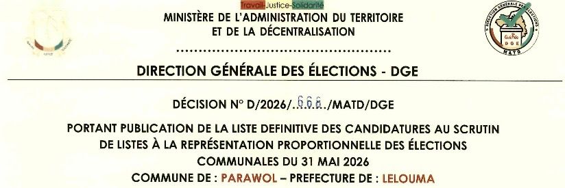 DÉCISION PORTANT PUBLICATION DE LA LISTE DEFINITIVE DES CANDIDATURES AUX ÉLECTIONS COMMUNALES DANS LA COMMUNE DE PARAWOL PRÉFECTURE LELOUMA