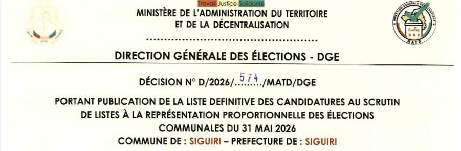 DÉCISION PORTANT PUBLICATION DE LA LISTE DEFINITIVE DES CANDIDATURES AUX ÉLECTIONS COMMUNALES DANS LA COMMUNE DE SIGUIRI PRÉFECTURE SIGUIRI