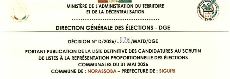 DÉCISION PORTANT PUBLICATION DE LA LISTE DEFINITIVE DES CANDIDATURES AUX ÉLECTIONS COMMUNALES DANS LA COMMUNE DE NORASSOBA PRÉFECTURE SIGUIRI