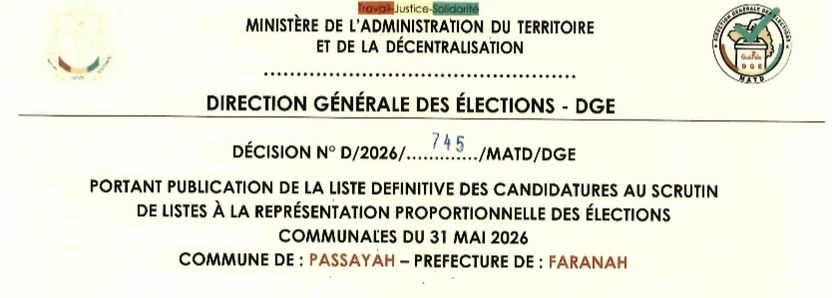 DÉCISION PORTANT PUBLICATION DE LA LISTE DEFINITIVE DES CANDIDATURES AUX ÉLECTIONS COMMUNALES DANS LA COMMUNE DE PASSAYAH PRÉFECTURE FARANAH