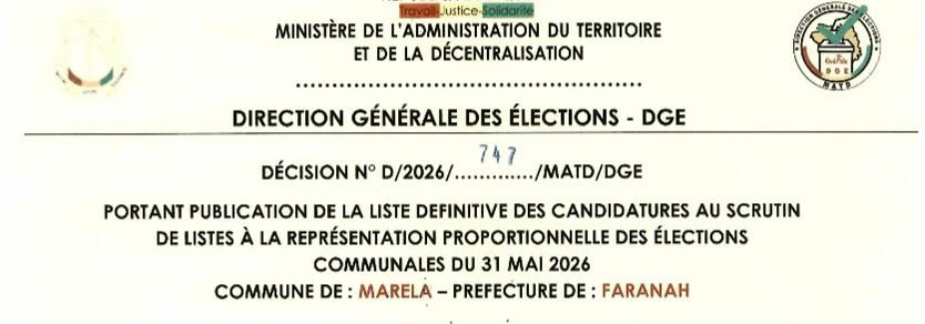 DÉCISION PORTANT PUBLICATION DE LA LISTE DEFINITIVE DES CANDIDATURES AUX ÉLECTIONS COMMUNALES DANS LA COMMUNE DE MARELA PRÉFECTURE FARANAH