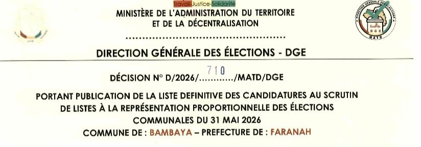 DÉCISION PORTANT PUBLICATION DE LA LISTE DEFINITIVE DES CANDIDATURES AUX ÉLECTIONS COMMUNALES DANS LA COMMUNE DE BAMBAYA PRÉFECTURE FARANAH