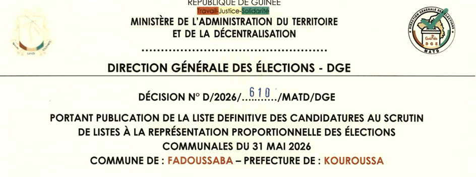 DÉCISION PORTANT PUBLICATION DE LA LISTE DEFINITIVE DES CANDIDATURES AUX ÉLECTIONS COMMUNALES DANS LA COMMUNE DE FADOUSSABA PRÉFECTURE DE KOUROUSSA