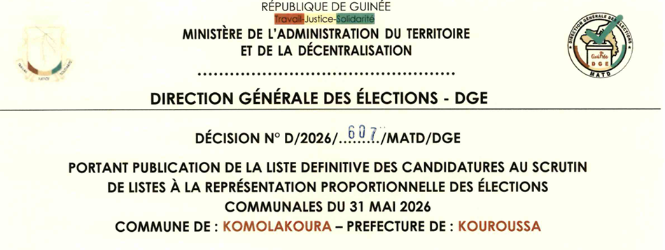 DÉCISION PORTANT PUBLICATION DE LA LISTE DEFINITIVE DES CANDIDATURES AUX ÉLECTIONS COMMUNALES DANS LA COMMUNE DE  KOMOLAKOURA PRÉFECTURE DE KOUROUSSA
