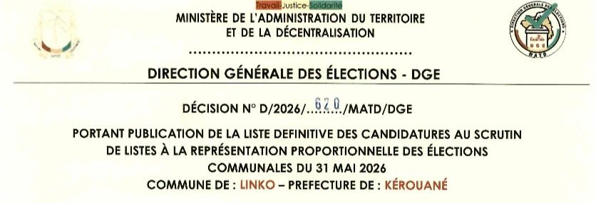 DÉCISION PORTANT PUBLICATION DE LA LISTE DEFINITIVE DES CANDIDATURES AUX ÉLECTIONS COMMUNALES DANS LA COMMUNE DE LINKO PRÉFECTURE KEROUANE