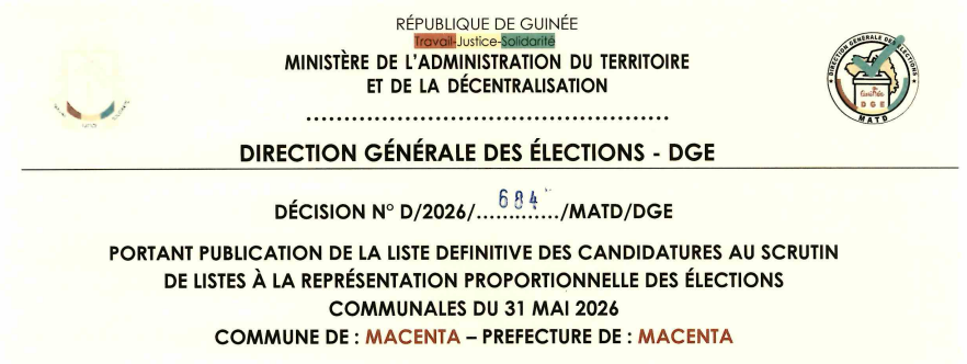 DÉCISION PORTANT PUBLICATION DE LA LISTE DEFINITIVE DES CANDIDATURES AUX ÉLECTIONS COMMUNALES DANS LA COMMUNE DE MACENTA PRÉFECTURE DE MACENTA