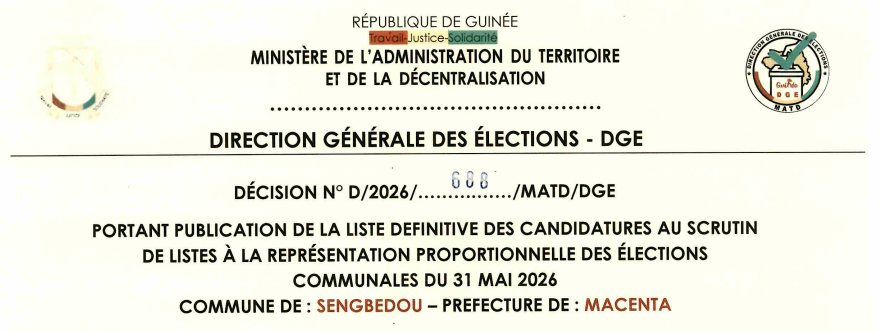 DÉCISION PORTANT PUBLICATION DE LA LISTE DEFINITIVE DES CANDIDATURES AUX ÉLECTIONS COMMUNALES DANS LA COMMUNE DE SENGBEDOU PRÉFECTURE DE MACENTA