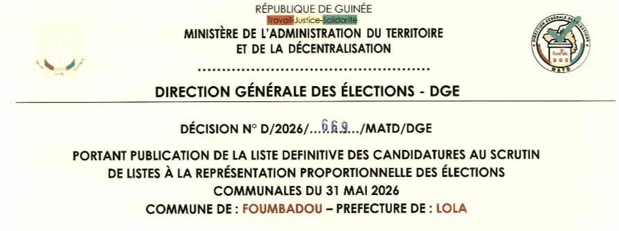 DÉCISION PORTANT PUBLICATION DE LA LISTE DEFINITIVE DES CANDIDATURES AUX ÉLECTIONS COMMUNALES DANS LA COMMUNE DE FOUMBADOU PRÉFECTURE LOLA