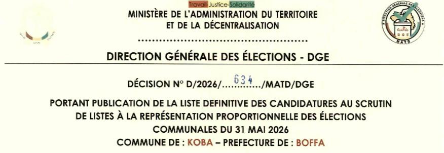 DÉCISION PORTANT PUBLICATION DE LA LISTE DEFINITIVE DES CANDIDATURES AUX ÉLECTIONS COMMUNALES DANS LA COMMUNE DE KOBA PRÉFECTURE BOFFA