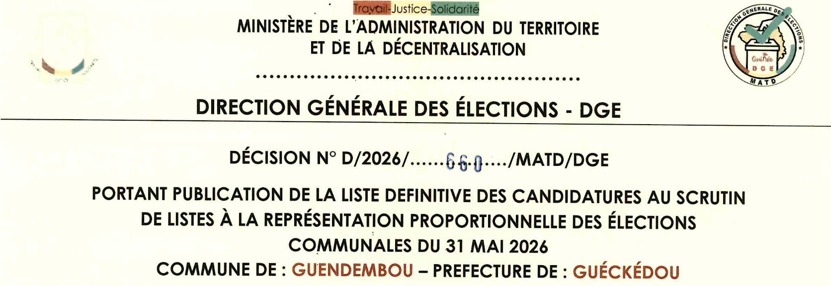  DÉCISION PORTANT PUBLICATION DE LA LISTE DEFINITIVE DES CANDIDATURES AUX ÉLECTIONS COMMUNALES DANS LA COMMUNE DE GUENDEMBOU PRÉFECTURE GUECKEDOU