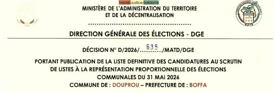 DÉCISION PORTANT PUBLICATION DE LA LISTE DEFINITIVE DES CANDIDATURES AUX ÉLECTIONS COMMUNALES DANS LA COMMUNE DE DOUPROU PRÉFECTURE BOFFA