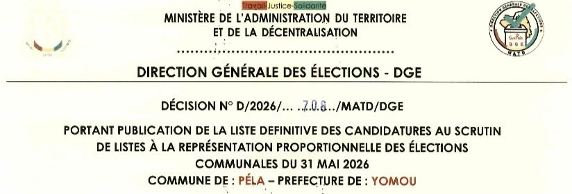DÉCISION PORTANT PUBLICATION DE LA LISTE DEFINITIVE DES CANDIDATURES AUX ÉLECTIONS COMMUNALES DANS LA COMMUNE DE PÉLA PRÉFECTURE YOMOU