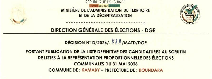 DÉCISION PORTANT PUBLICATION DE LA LISTE DEFINITIVE DES CANDIDATURES AUX ÉLECTIONS COMMUNALES DANS LA COMMUNE DE KAMABY PREFECTURE DE KOUNDARA