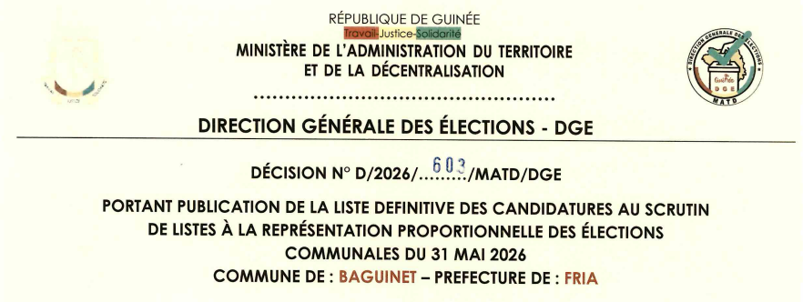 DÉCISION PORTANT PUBLICATION DE LA LISTE DEFINITIVE DES CANDIDATURES AUX ÉLECTIONS COMMUNALES DANS LA COMMUNE DE BAGUINET PRÉFECTURE DE FRIA