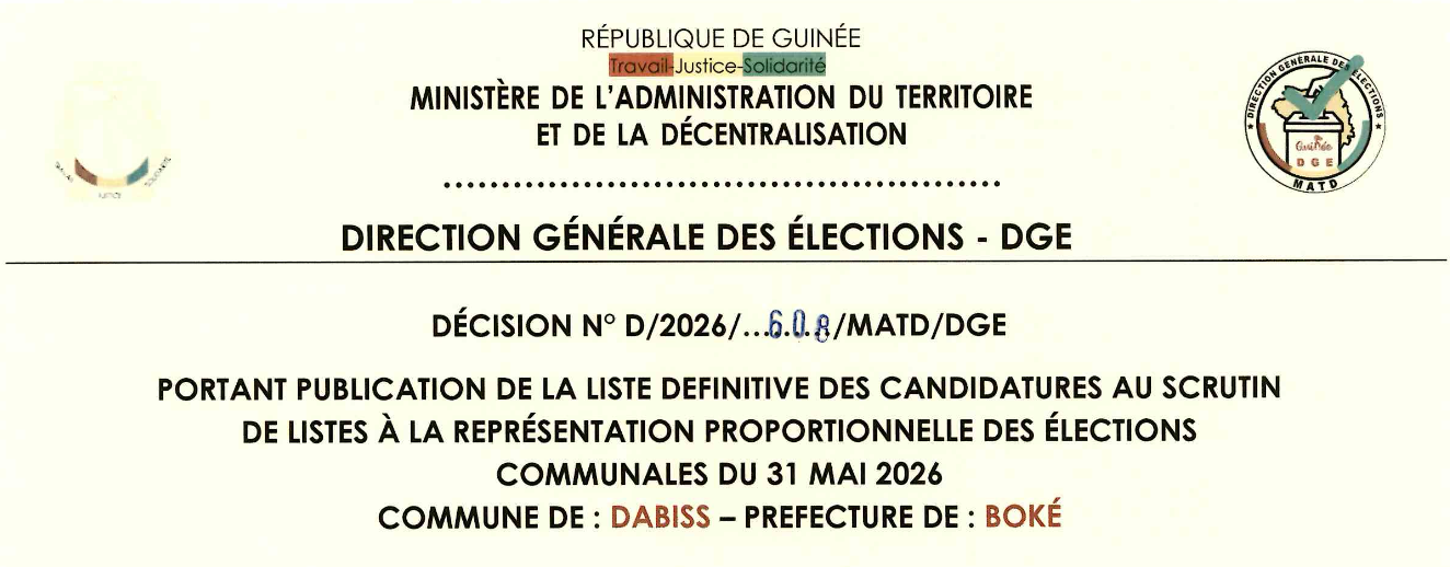 DÉCISION PORTANT PUBLICATION DE LA LISTE DEFINITIVE DES CANDIDATURES AUX ÉLECTIONS COMMUNALES DANS LA COMMUNE DE DABISS PRÉFECTURE BOKE